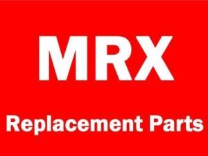 MRX Replacement Parts