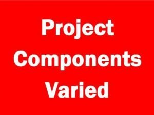 Project Components, Varied